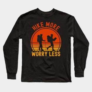 Hike More Worry Less Long Sleeve T-Shirt